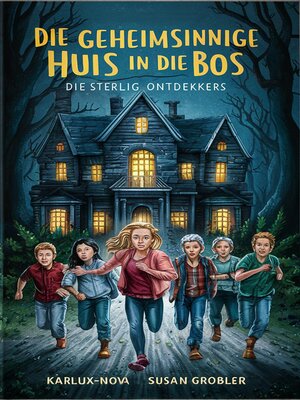 Die Geheimsinnige Huis in die Bos - ebook